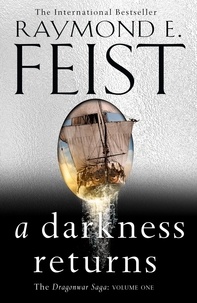 Raymond E. Feist - A Darkness Returns.