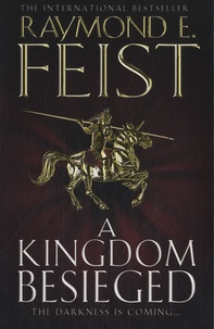 Raymond-E Feist - A Kingdom Besieged.