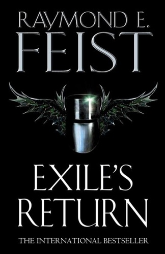 Raymond E. Feist - Exile’s Return.