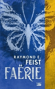 Raymond E. Feist - Faërie.