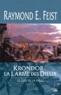 Raymond-E Feist - Krondor : Le Legs de la Faille Tome 3 : La Larme des dieux.