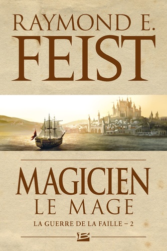 La Guerre de la Faille Tome 2 Magicien. Le mage