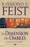Raymond-E Feist - La guerre des ténèbres Tome 2 : La dimension des ombres.
