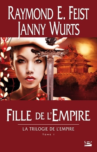 La Trilogie de l'Empire Tome 1 Fille de l'Empire