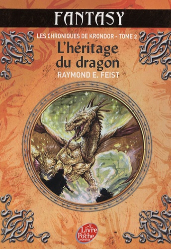 Raymond-E Feist - Krondor : la guerre de la faille Tome 2 : L'héritage du dragon.