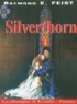 Raymond-E Feist - Les Chroniques De Krondor Tome 3 : Silverthorn.