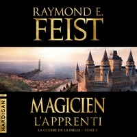 Raymond E. Feist et Arnauld Le Ridant - Magicien - L'Apprenti.