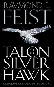 Raymond-E Feist - Talon of the silver hawk.