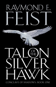 Raymond-E Feist - Talon Of The Silver Hawk.