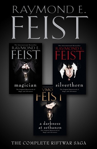 Raymond E. Feist - The Complete Riftwar Saga Trilogy - Magician, Silverthorn, A Darkness at Sethanon.