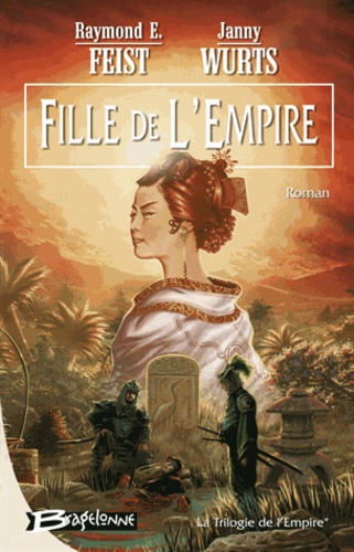 Trilogie de l'Empire Tome 1 Fille de l'Empire