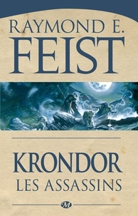 Raymond Elias Feist - Krondor : les Assassins - Le Legs de la Faille, T2.