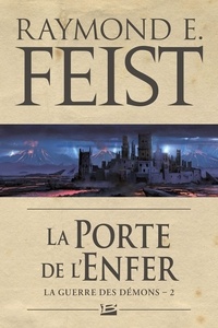 Raymond Elias Feist - La guerre des démons Tome 2 : La Porte de l'Enfer.