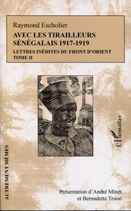 Avec les tirailleurs sénégalais (1917-1919) : Lettres inédites du front d'Orient