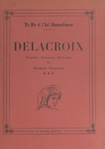 Delacroix, peintre, graveur, écrivain, 1848-1863