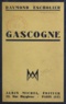 Raymond Escholier - Gascogne.