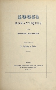 Raymond Escholier et Andor Székely de Doba - Logis romantiques.