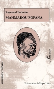 Raymond Escholier - Mahmadou Fofana.