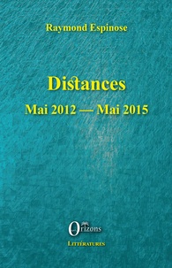 Raymond Espinose - Distances Mai 2012 - Mai 2015.