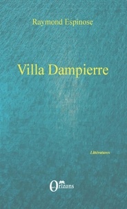 Raymond Espinose - Villa Dampierre.