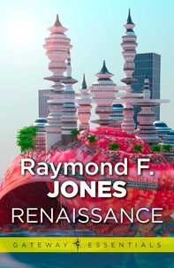 Raymond F. Jones - Renaissance.