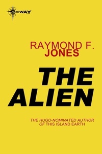 Raymond F. Jones - The Alien.