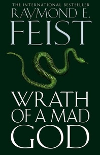 Raymond Feist - Wrath of a Mad God.
