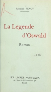 Raymond Fenoy - La légende d'Oswald.