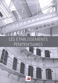 Les établissements pénitentiaires - Sécurité incendie.pdf