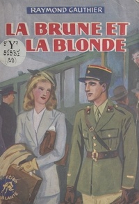 Raymond Gauthier - La brune et la blonde.