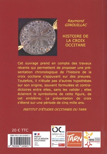 Histoire de la croix occitane. Croix de Toulouse, croix de Provence, croix du Languedoc