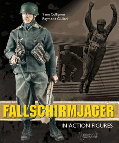 Raymond Giuliani et Yann Collignon - Fallschirmjäger en action figures.
