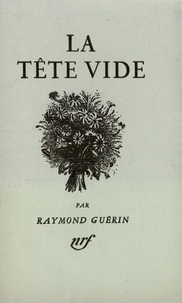 Raymond Guérin - La Tête Vide.