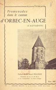 Raymond Guiblais et Robert Leboulanger - Promenades dans le canton d'Orbec-en-Auge - Calvados.