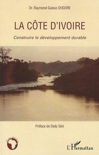 Raymond Guisso Dogore - Côte d'Ivoire - Construire le développement durable.