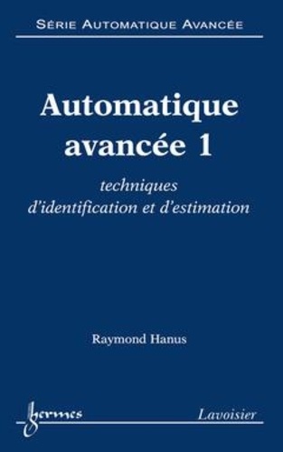 Raymond Hanus - Automatique avancée vol 1 technique d'identification et d'estimation.