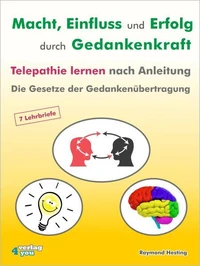 Macht - Einfluss und Erfolg durch Gedankenkraft