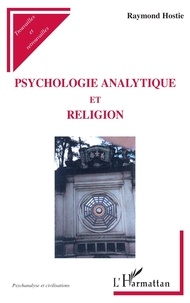Raymond Hostie - Psychologie analytique et religion.