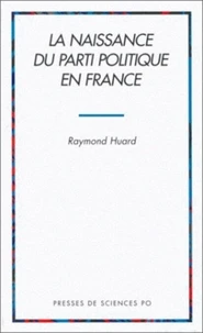 La naissance du parti politique en France