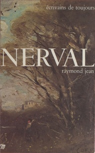 Raymond Jean - Nerval.