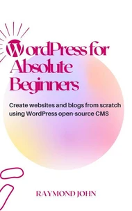 WordPress for Absolute Beginners