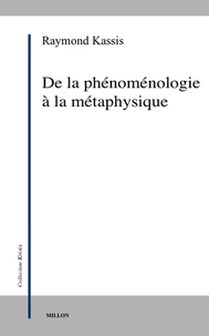 De la phénoménologie à la métaphysique.