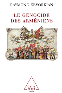 Raymond Kévorkian - Le Génocide des Arméniens.