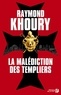 Raymond Khoury - La malédiction des Templiers.