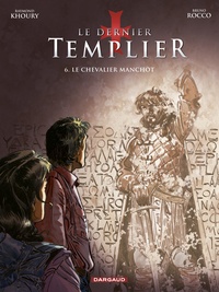 Raymond Khoury et Bruno Rocco - Le dernier Templier Tome 6 : Le chevalier manchot.