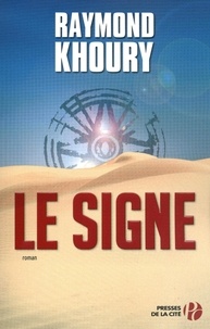 Raymond Khoury - Le signe.