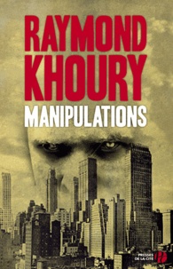 Raymond Khoury - Manipulations.