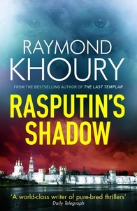 Raymond Khoury - Rasputin's Shadow.