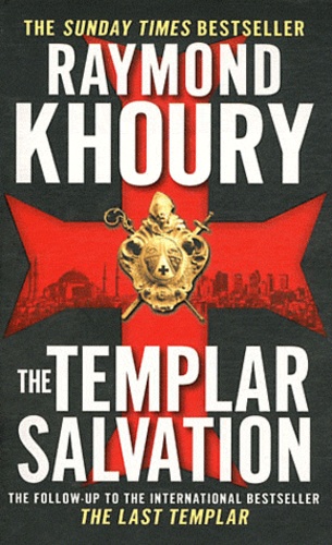 Raymond Khoury - The Templar Salvation.