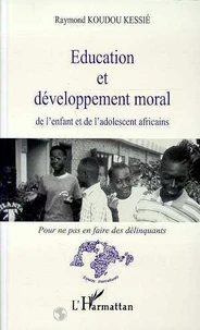 Education et développement moral de l'enfant et de l'adolescent africains